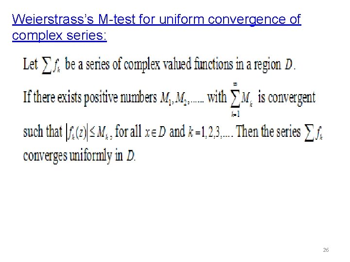 Weierstrass’s M-test for uniform convergence of complex series: 26 