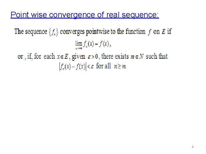 Point wise convergence of real sequence: 4 