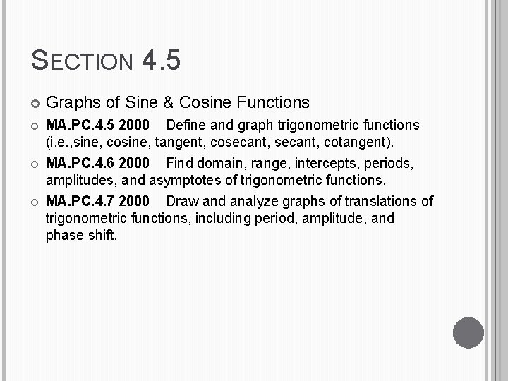 SECTION 4. 5 Graphs of Sine & Cosine Functions MA. PC. 4. 5 2000