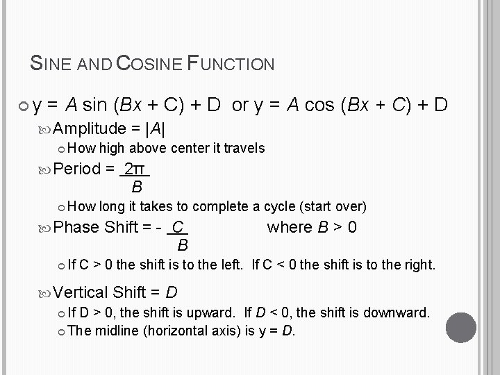 SINE AND COSINE FUNCTION y = A sin (Bx + C) + D or