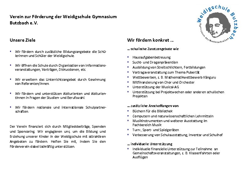 Verein zur Förderung der Weidigschule Gymnasium Butzbach e. V. Unsere Ziele § Wir fördern