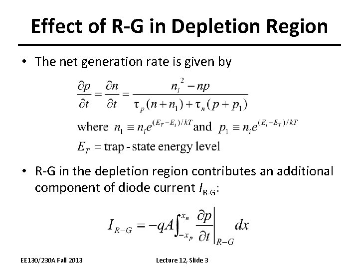 Effect of R-G in Depletion Region • The net generation rate is given by