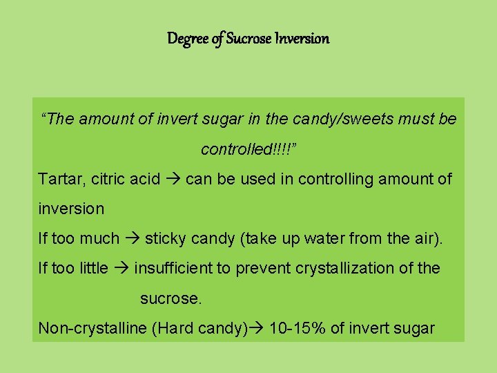 Degree of Sucrose Inversion “The amount of invert sugar in the candy/sweets must be