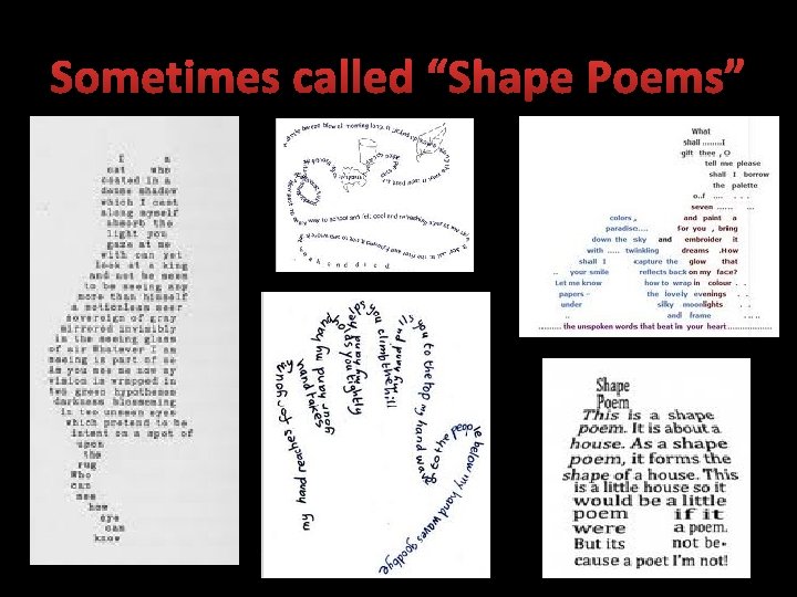 Sometimes called “Shape Poems” 13 