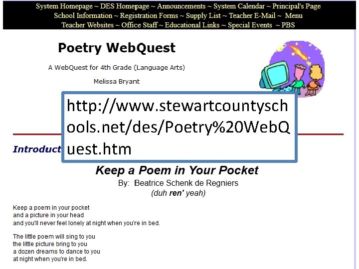 http: //www. stewartcountysch ools. net/des/Poetry%20 Web. Q uest. htm 33 