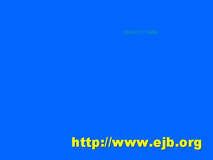 ISSN 0117 3458 http: //www. ejb. org 