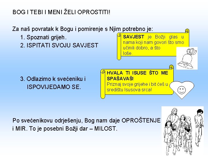 BOG I TEBI I MENI ŽELI OPROSTITI! Za naš povratak k Bogu i pomirenje BOG I TEBI I MENI ŽELI OPROSTITI! Za naš povratak k Bogu i pomirenje