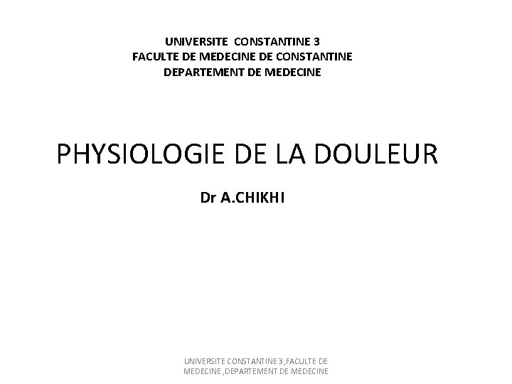 UNIVERSITE CONSTANTINE 3 FACULTE DE MEDECINE DE CONSTANTINE DEPARTEMENT DE MEDECINE PHYSIOLOGIE DE LA