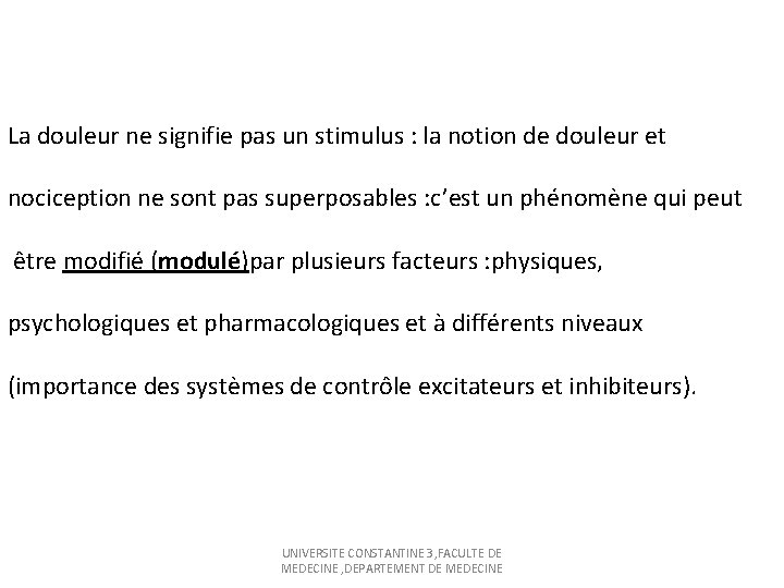 La douleur ne signifie pas un stimulus : la notion de douleur et nociception