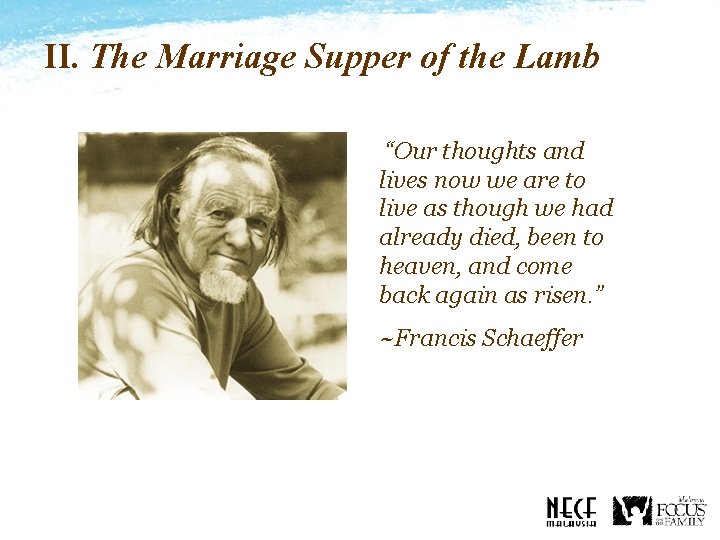 II. The Marriage Supper of the Lamb “Our thoughts and lives now we are
