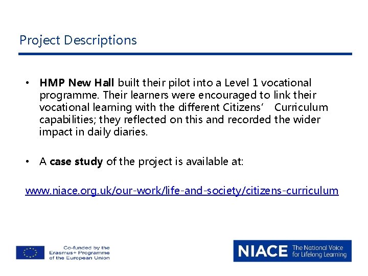 Project Descriptions • HMP New Hall built their pilot into a Level 1 vocational