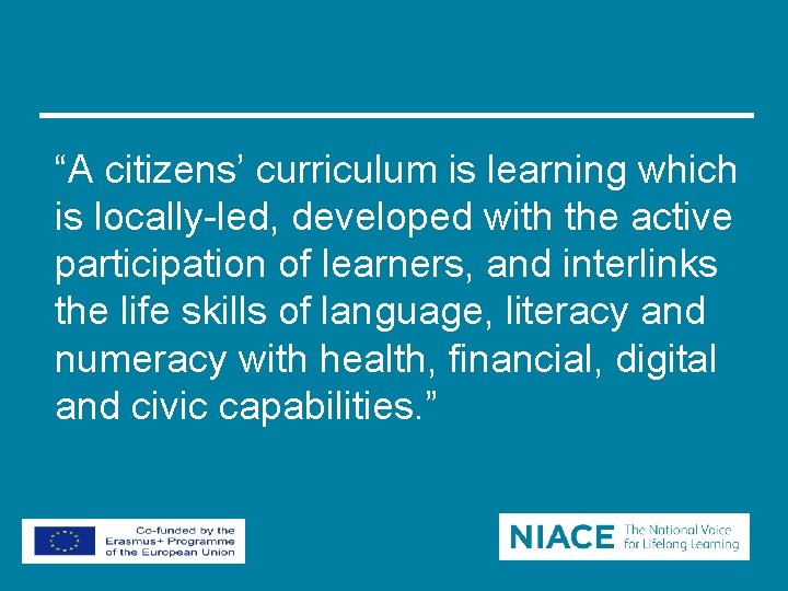 “A citizens’ curriculum is learning which is locally-led, developed with the active participation of