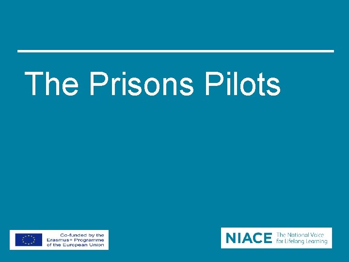 The Prisons Pilots 