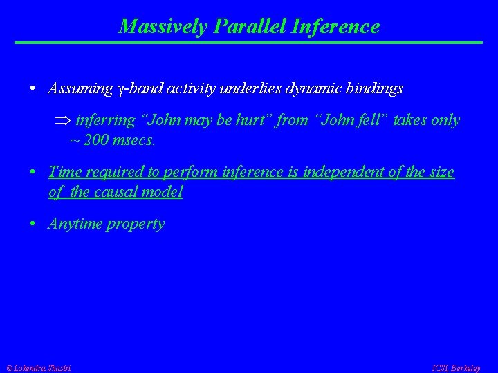 Massively Parallel Inference • Assuming -band activity underlies dynamic bindings Þ inferring “John may