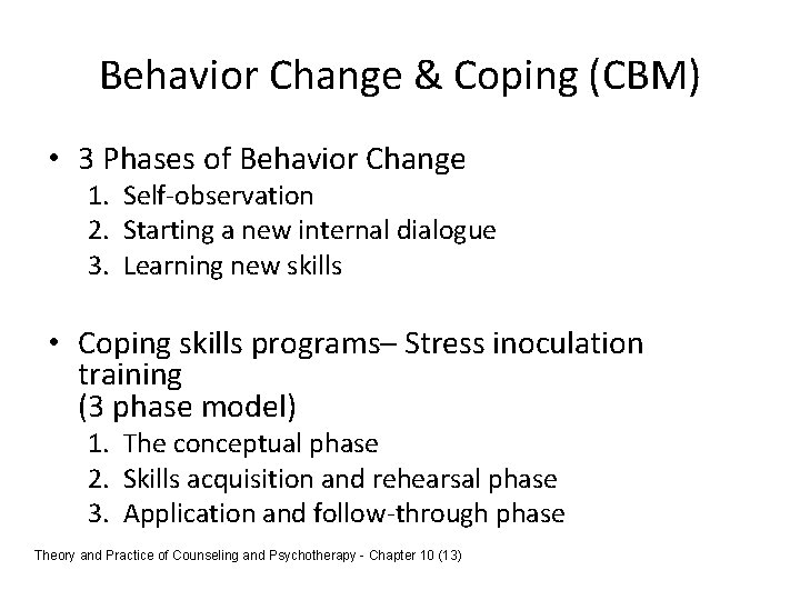 Behavior Change & Coping (CBM) • 3 Phases of Behavior Change 1. Self-observation 2.