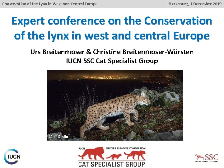 Conservation of the Lynx in West and Central Europe Strasbourg, 3 December 2019 Expert