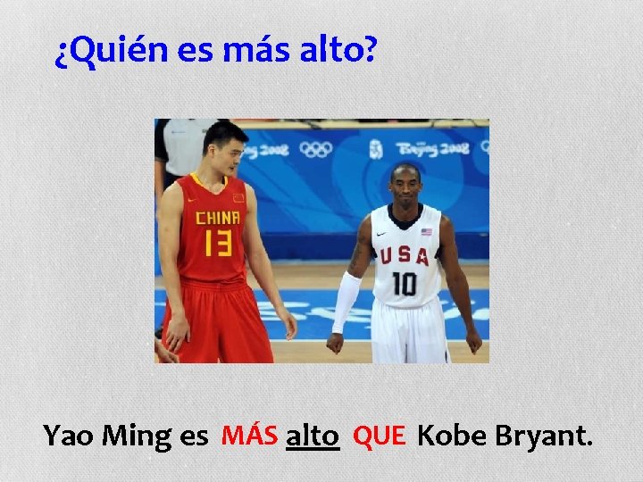 ¿Quién es más alto? Yao Ming es MÁS alto QUE Kobe Bryant. 