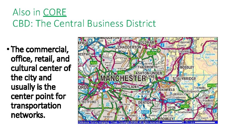 Also in CORE CBD: The Central Business District • The commercial, office, retail, and