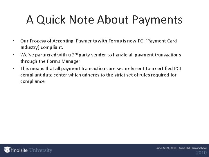 A Quick Note About Payments • • • Our Process of Accepting Payments with