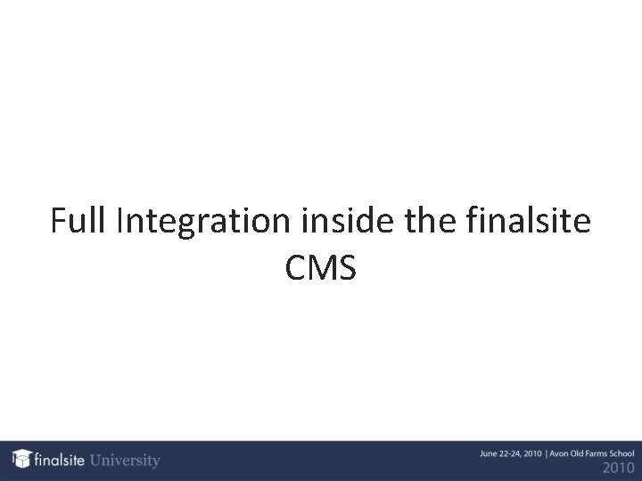 Full Integration inside the finalsite CMS 