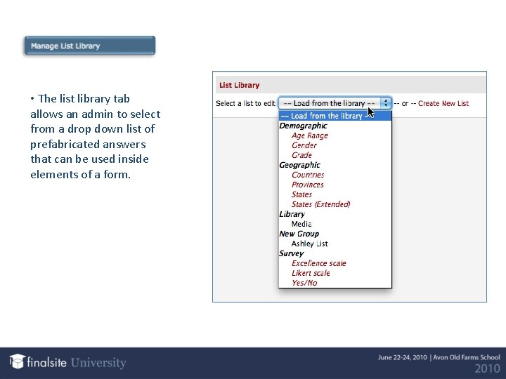  • The list library tab allows an admin to select from a drop