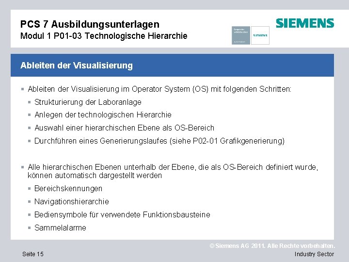 PCS 7 Ausbildungsunterlagen Modul 1 P 01 -03 Technologische Hierarchie Ableiten der Visualisierung §