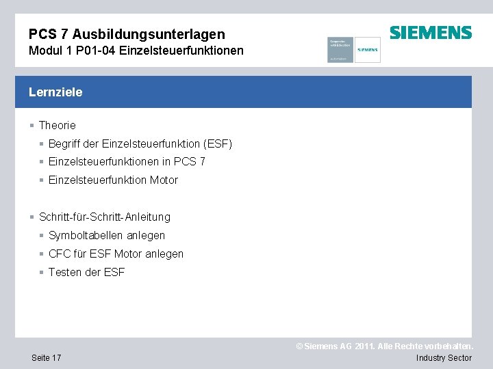 PCS 7 Ausbildungsunterlagen Modul 1 P 01 -04 Einzelsteuerfunktionen Lernziele § Theorie § Begriff