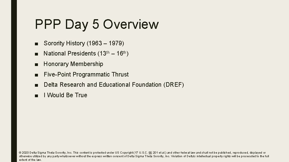 PPP Day 5 Overview ■ Sorority History (1963 – 1979) ■ National Presidents (13