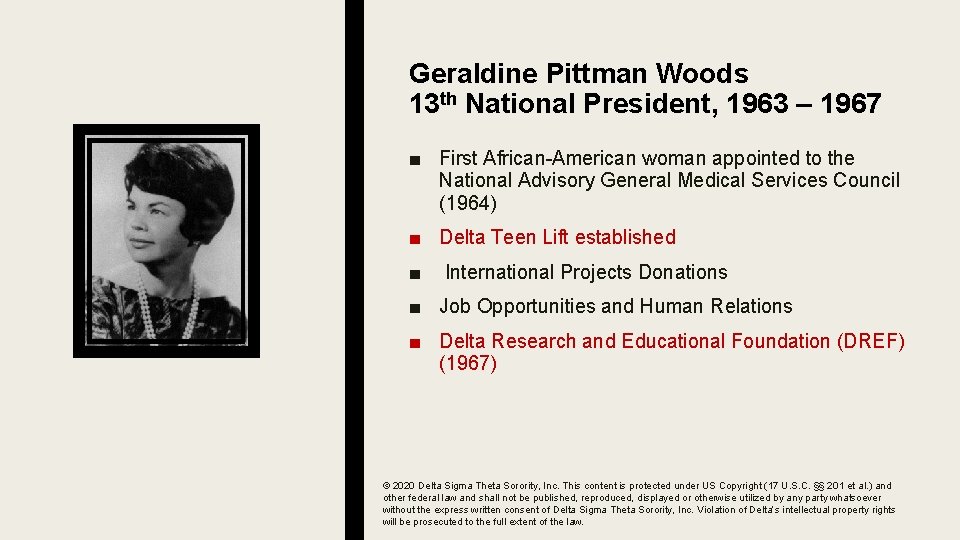 Geraldine Pittman Woods 13 th National President, 1963 – 1967 ■ First African-American woman