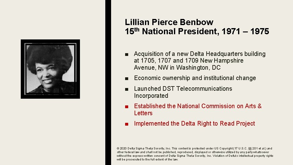 Lillian Pierce Benbow 15 th National President, 1971 – 1975 ■ Acquisition of a