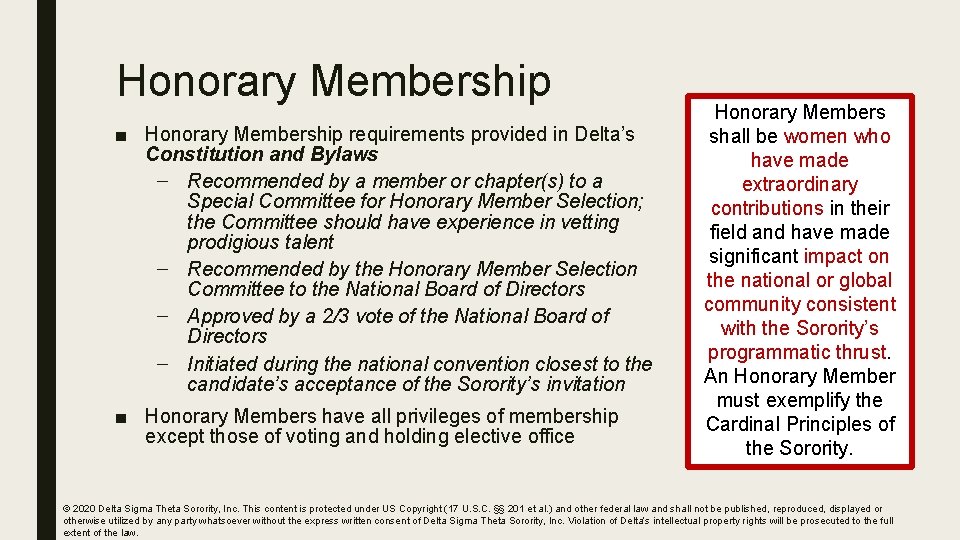 Honorary Membership ■ Honorary Membership requirements provided in Delta’s Constitution and Bylaws – Recommended