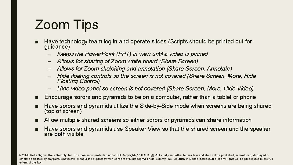 Zoom Tips ■ Have technology team log in and operate slides (Scripts should be