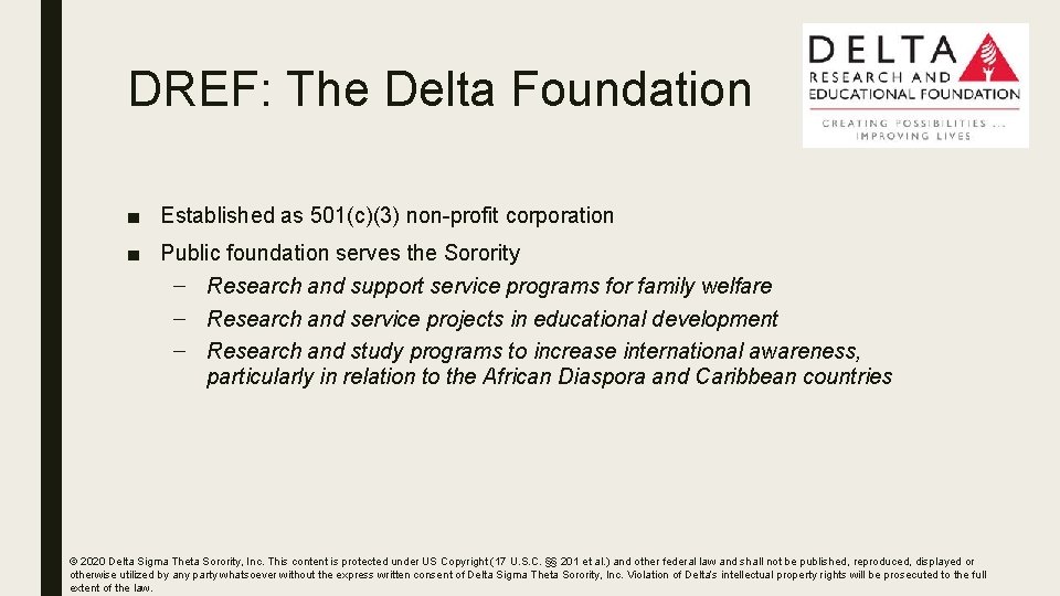 DREF: The Delta Foundation ■ Established as 501(c)(3) non-profit corporation ■ Public foundation serves