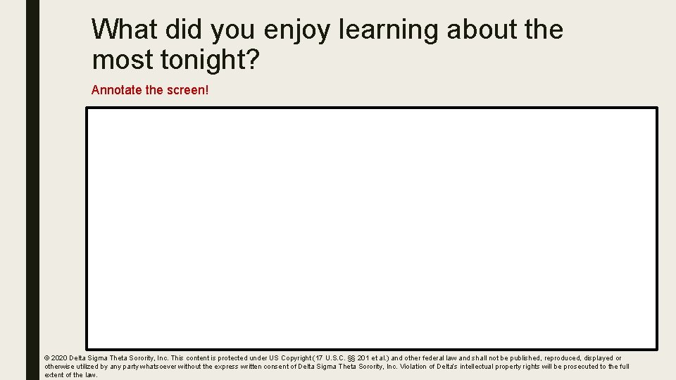 What did you enjoy learning about the most tonight? Annotate the screen! © 2020