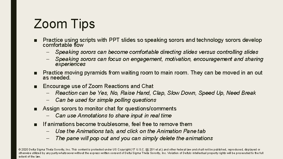 Zoom Tips ■ Practice using scripts with PPT slides so speaking sorors and technology