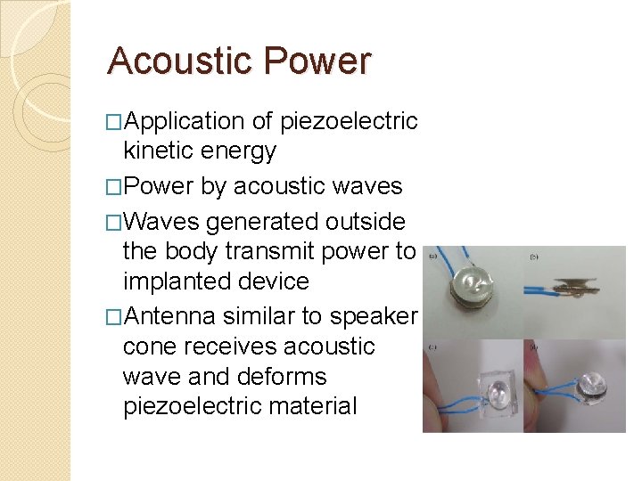 Acoustic Power �Application of piezoelectric kinetic energy �Power by acoustic waves �Waves generated outside