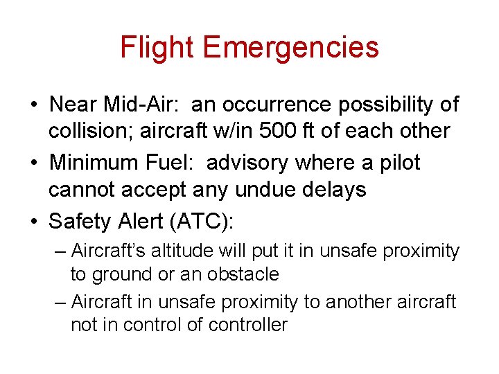 Flight Emergencies Flight Emergencies Distress condition threatened by