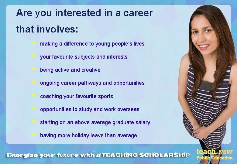 Are you interested in a career that involves: § making a difference to young