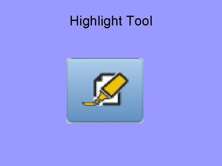 Highlight Tool 