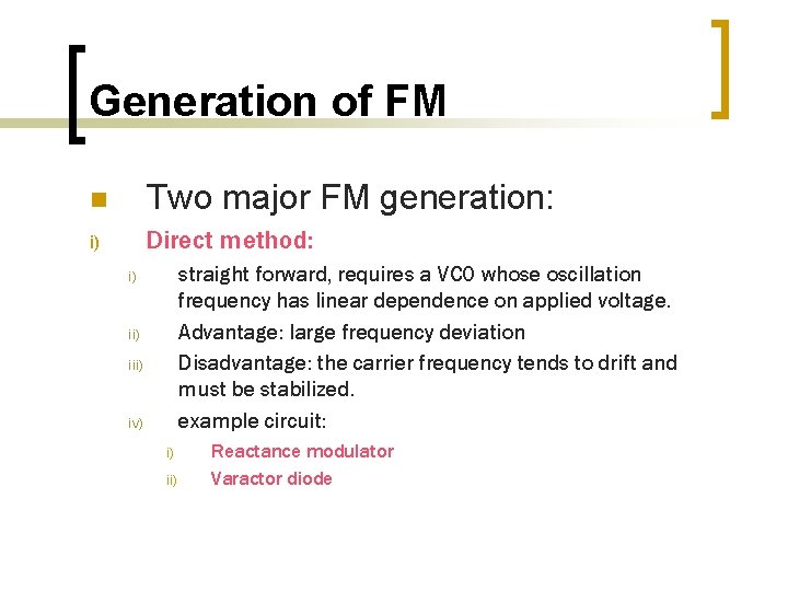 Generation of FM n Two major FM generation: i) Direct method: straight forward, requires