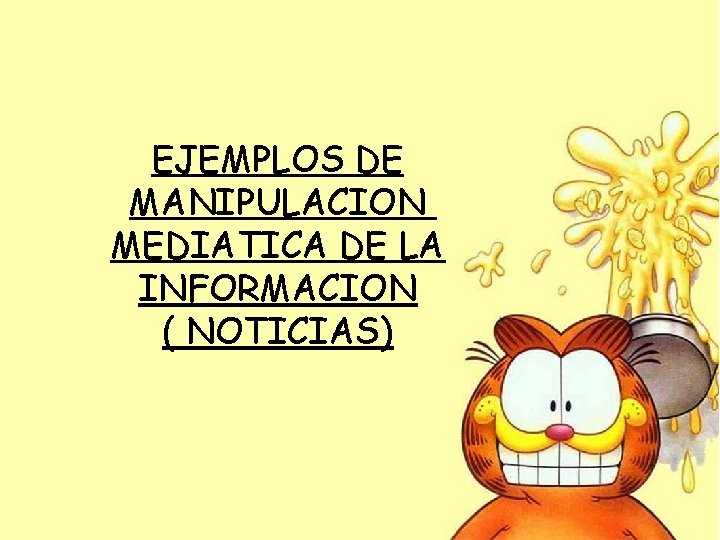 EJEMPLOS DE MANIPULACION MEDIATICA DE LA INFORMACION ( NOTICIAS) 