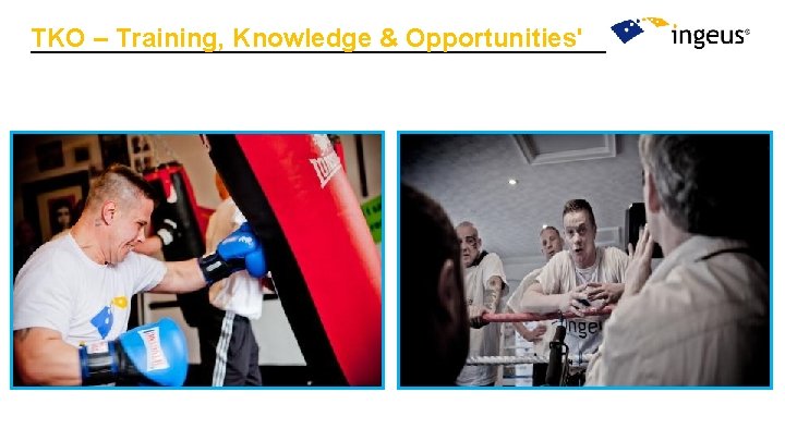 TKO – Training, Knowledge & Opportunities' TKO – Training, Knowledge & Opportunities'