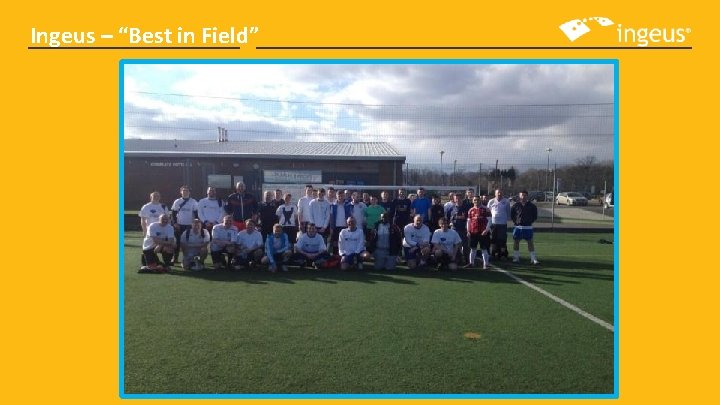 Ingeus – “Best in Field” Ingeus – “Best in Field”