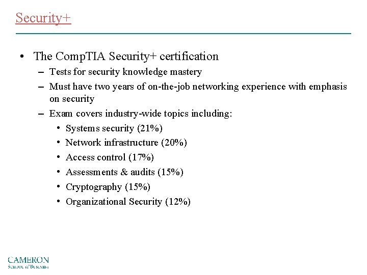 Security+ • The Comp. TIA Security+ certification – Tests for security knowledge mastery –