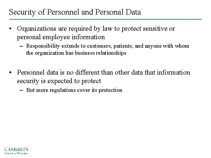 Security of Personnel and Personal Data • Organizations are required by law to protect