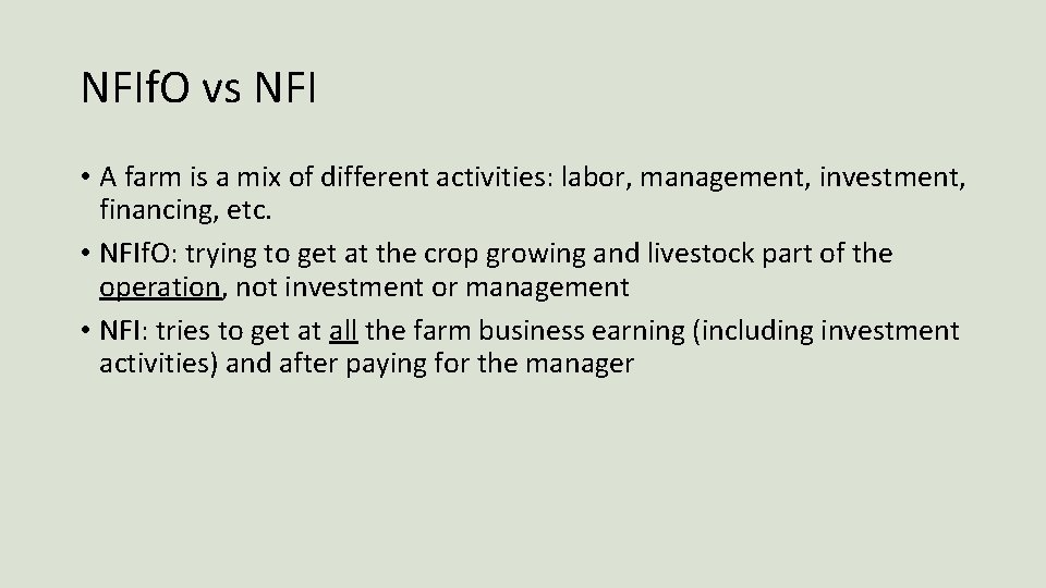 NFIf. O vs NFI • A farm is a mix of different activities: labor,