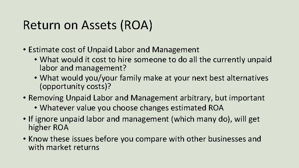 Return on Assets (ROA) • Estimate cost of Unpaid Labor and Management • What