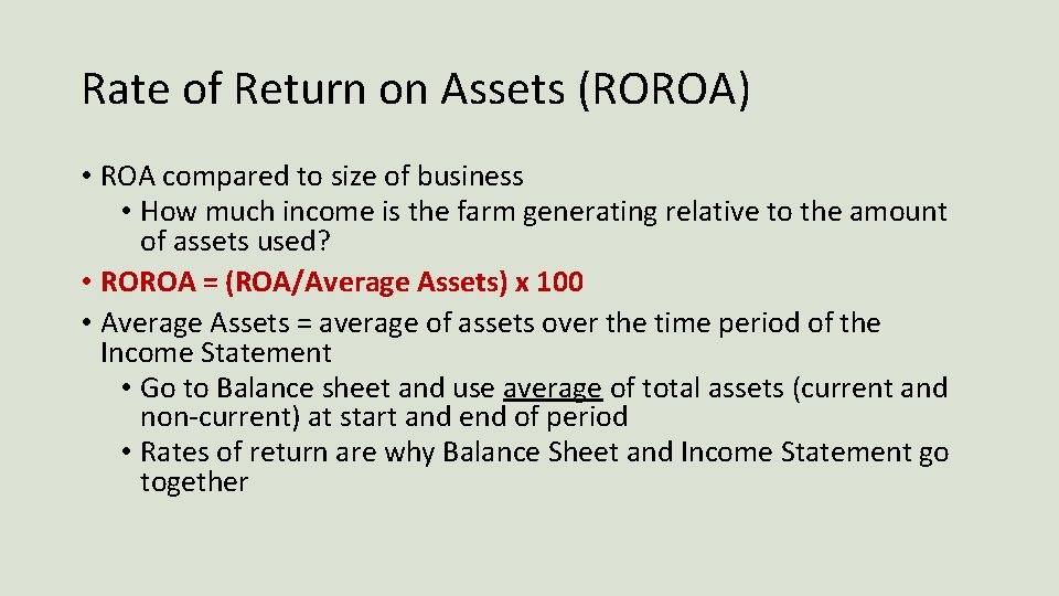 Rate of Return on Assets (ROROA) • ROA compared to size of business •