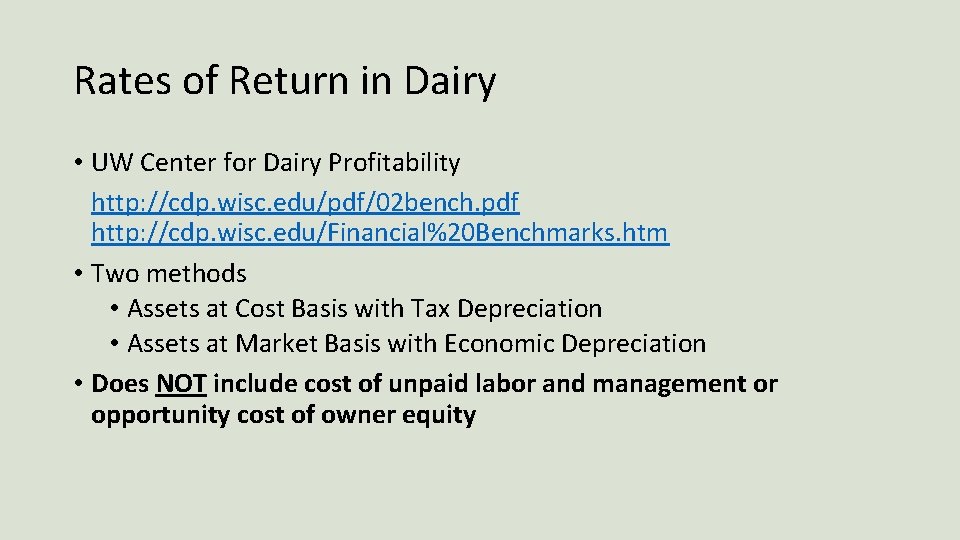 Rates of Return in Dairy • UW Center for Dairy Profitability http: //cdp. wisc.