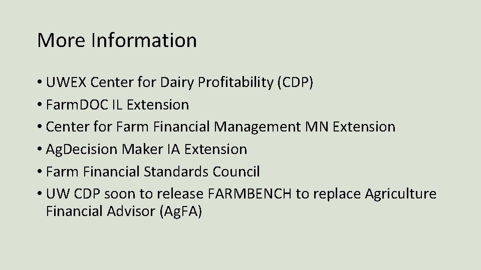 More Information • UWEX Center for Dairy Profitability (CDP) • Farm. DOC IL Extension